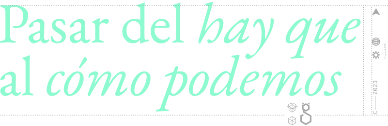 Pasar del "hay qué" al "cómo podemos"